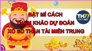 Bat mi cach tham khao du doan xo so than tai mien Trung