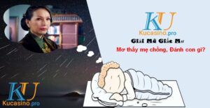 Mơ thấy mẹ chồng đánh con gì trúng lớn?