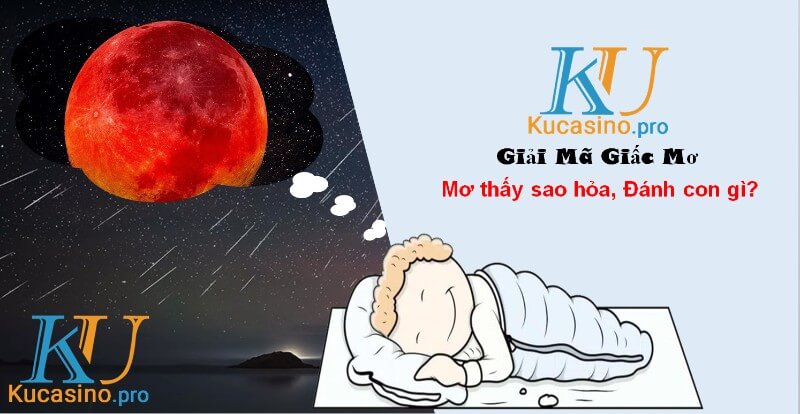 Nằm mơ thấy sao hỏa đánh con gì thắng lớn?